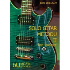 SOLO GITAR METODU  (BORA USLUSOY)  :YERLİ YERLİ